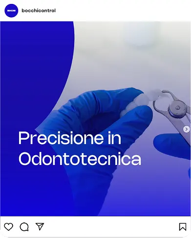 Precisione in odontotecnica - Post sui social dell'account Bocchi Control